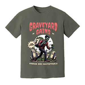 Graveyard Gains  DTG pure cotton t-shirts